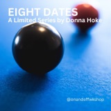 EIGHT DATES EP 2 (Dates 3 & 4)