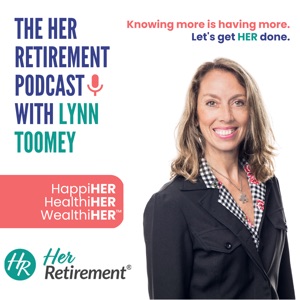 Her Retirement’s Walk the Talk Podcast