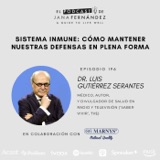 Sistema inmune: cómo mantener nuestras defensas en plena forma, con el dr. Luis Gutiérrez Serantes
