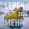 Leben ist mehr - Leben ist mehr