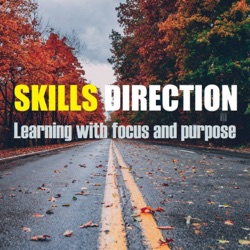 Skills Direction, Learning With Focus And Purpose