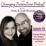 Episode 111: Always Bring the Donut - Perspectives on Grief