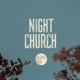 Night Church Sermons by Praxis