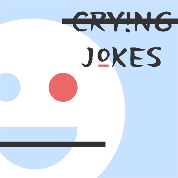 Crying Jokes 泣言笑语
