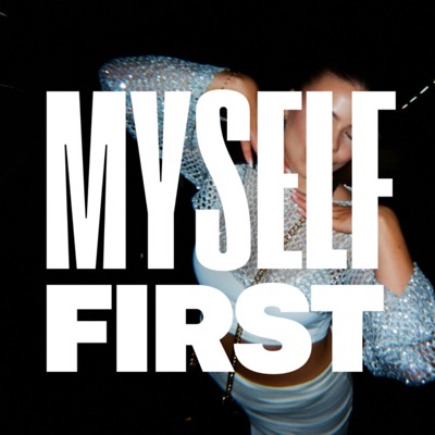 Myself First