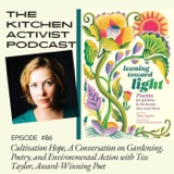 CULTIVATING HOPE: Tess Taylor's Insight into Gardening, Poetry, and Environmental Action