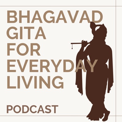 Bhagavad Gita for Everyday Living:Gautamji, Disciple of Swami A. Parthasarathy