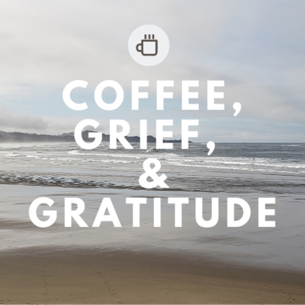 Coffee, Grief, And Gratitude Image