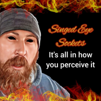 Singed Eye Sockets podcast