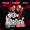 Le Morning Sans Filtre - Europe 2