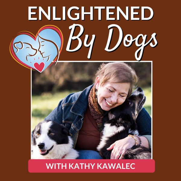 Enlightened By Dogs with Kathy Kawalec