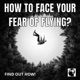 How To Overcome Your Fear Of Flying?