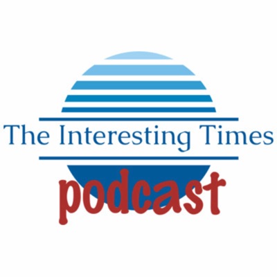 The Interesting Times podcast The Interesting Times podcast