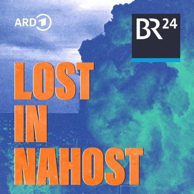 Lost in Nahost - Der Podcast zum Krieg in Israel und Gaza:Bayerischer Rundfunk