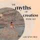 The Myths of Creation Podcast