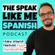 Speak Like Me: Spanish