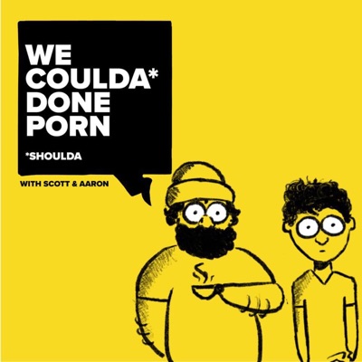 We Coulda Done Porn