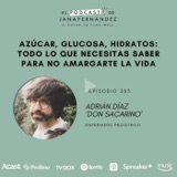 Azúcar, glucosa, hidratos: todo lo que necesitas saber para no amargarte la vida, con Adrián Díaz