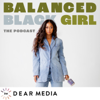 Balanced Black Girl - Balanced Black Girl