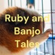 We meet Ruby and Banjo and talk about new podcasts