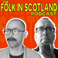 The Folk in Scotland’s Podcast