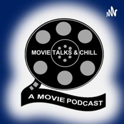 MOVIE TALKS &amp; CHILL