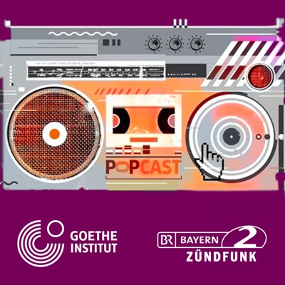 POPCAST – Aktuelle Musik aus Deutschland:Bayern 2 Zündfunk + Goethe-Institut