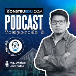 EP. 29 I Lecciones aprendidas en la aplicación de Lean Construction con el ing. Jonathan Ortiz