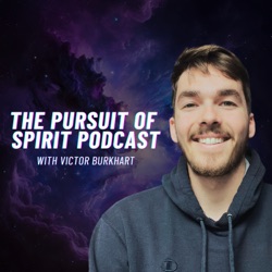 The Pursuit of Spirit with Victor Burkhart