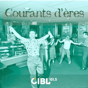 CIBL 101.5 FM : Courants D’ères