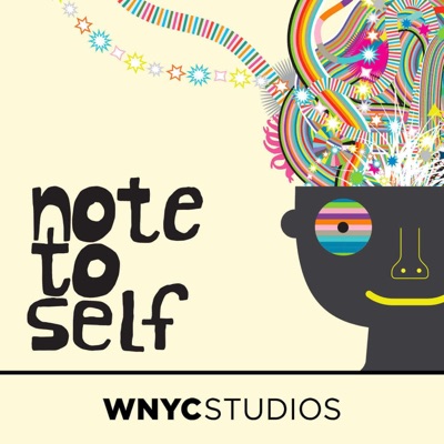 Note to Self:WNYC Studios
