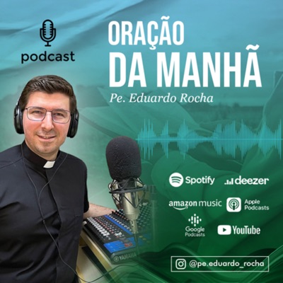 Oração da Manhã - Pe. Eduardo Rocha