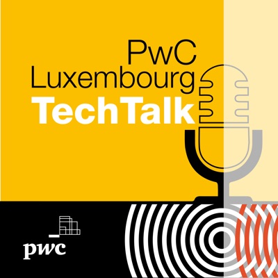 PwC Luxembourg TechTalk:PwC Luxembourg