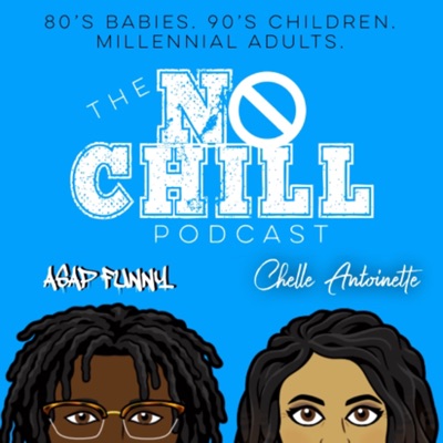 No Chill Podcast