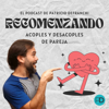 Recomenzando. Entender la separación, ruptura o divorcio para crecer y volver a brillar. - Patricio Defranchi