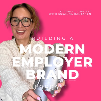 Building a Modern Employer Brand podcast