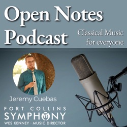 Open Notes Podcast - Fort Collins Symphony