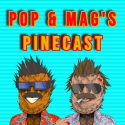 Pop & Mag’s Pinecast