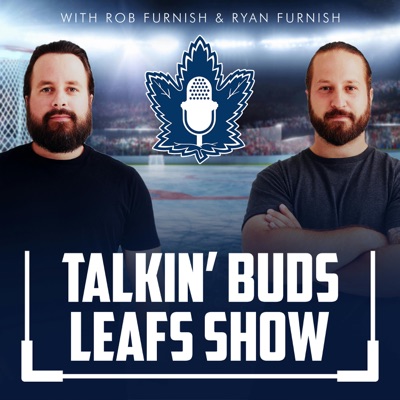 Talkin' Buds Leafs Show:Talkin Buds