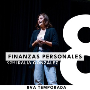 Finanzas Personales con Idalia González