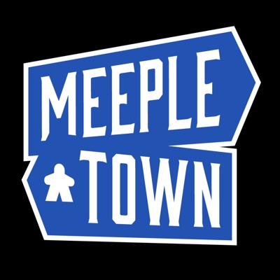 MeepleTown: Board Game Podcast:MeepleTown