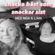 Snacka bäst som snackar sist med Moa & Linn