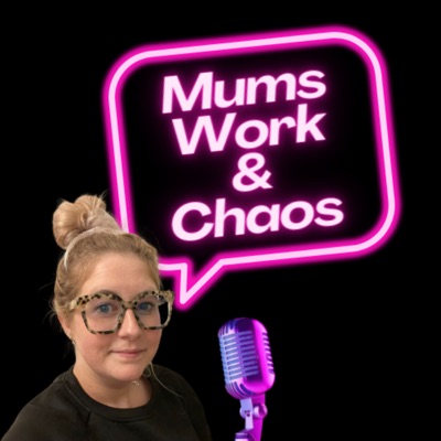 Mums, Work and Chaos