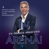 În Arenă! cu Dragoș Anastasiu's Podcast - În Arenă! cu Dragoș Anastasiu
