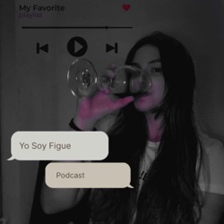 Yo Soy Figue Podcast