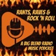 Rants, Raves & Rock ’n Roll