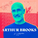 Build The Life You Want: Arthur C. Brooks on Happiness, Transcendence & Creating Greater Life Satisfaction