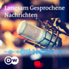 Langsam Gesprochene Nachrichten | Audios | DW Deutsch lernen - DW.COM | Deutsche Welle
