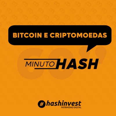 Bitcoin e Criptomoedas - MinutoHash:HashInvest - Patrimônio Digital