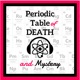 The Periodic Table of Death and Mystery